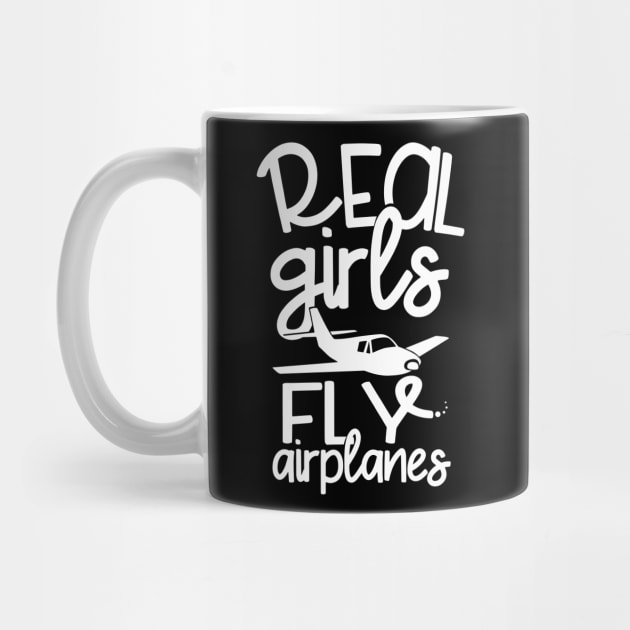 Real girls fly airplanes - Funny Girl Pilot by Shirtbubble